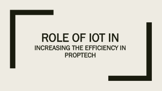Role of IoT in Increasing the Efficiency in PropTech