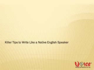 Killer Tips To Write Like a Native English Speaker - Voiceskills