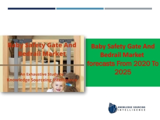 A Complete study On Baby Safety Gate And Bedrail Market
