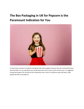 The Box Packaging in UK for Popcorn is the Paramount Indication for You