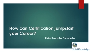 How can Certification jumpstart your Career?