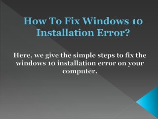 How To Fix Windows 10 Installation Error?