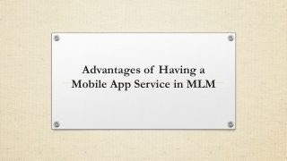 Advantages of Having a Mobile App Service in MLM