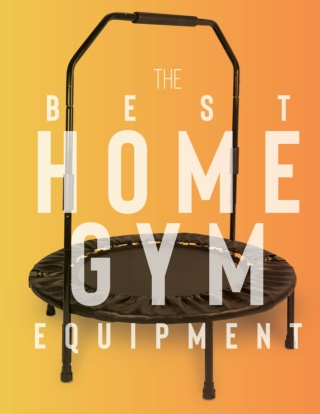 The Best Home Gym Equipment