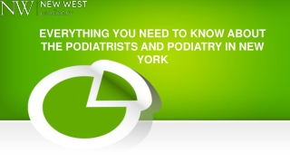 EVERYTHING YOU NEED TO KNOW ABOUT THE PODIATRISTS AND PODIATRY IN NEW YORK