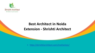 Best Architect in Noida Extension - Shrishti Architect