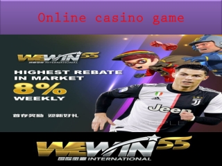 While playing online casino game