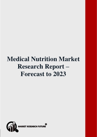 Medical Nutrition Market Research Report – Forecast to 2023