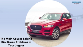 The Main Causes Behind Disc Brake Problems in your Jaguar