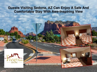 Guests Visiting Sedona, AZ Can Enjoy A Safe And Comfortable Stay With Awe-Inspiring View
