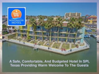 A Safe, Comfortable, And Budgeted Hotel In SPI, Texas Providing Warm Welcome To The Guests!