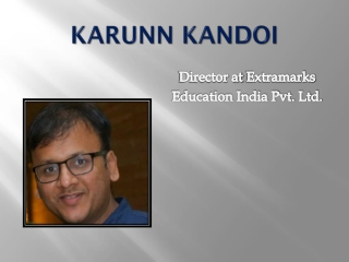 Karunn Kandoi - Director of Extramarks Education India