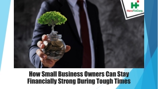 How Small Business Owners Can Stay Financially Strong During Tough Times