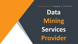 5 Key Benefits Of Engaging a Third-Party Data Mining Services Provider