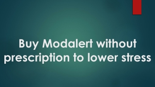 Buy Modalert without prescription to lower stress