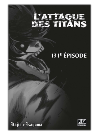 [PDF] Free Download L'Attaque des Titans Chapitre 131 By Hajime Isayama