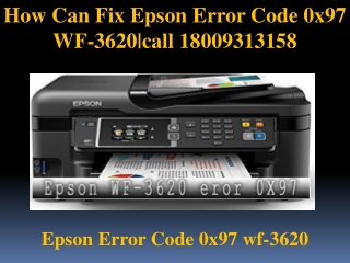 how can fix epson error code 0x97 wf-3620|call 18009313158