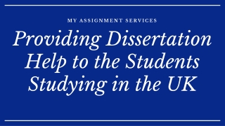 Providing Dissertation Help to the Students Studying in the UK