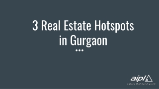 3 Real Estate Hotspots in Gurgaon