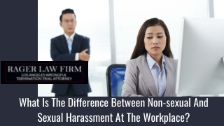 What Is The Difference Between Non-sexual And Sexual Harassment At The Workplace?