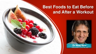 Best Foods to Eat Before and After a Workout | Dr Niraj Vora