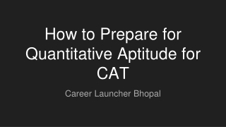 Prepare for Quantitative Aptitude for CAT