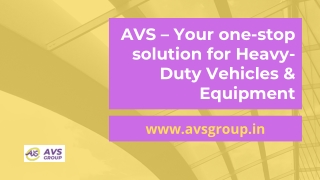 Heavy Duty Vehicles and Equipment by AVS Group