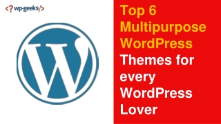 Top 6 Multipurpose WordPress Themes for every WordPress Lover