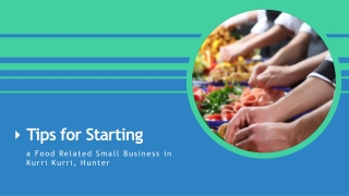 Starting a Food-Related Business in Kurri Kurri: What You Need to Know