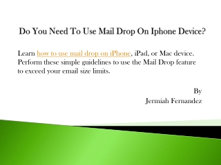 Do You Need To Use Mail Drop On Iphone Device?