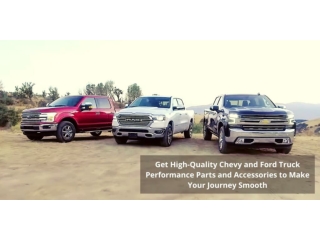 Get High-Quality Chevy and Ford Truck Performance Parts and Accessories to Make Your Journey Smooth