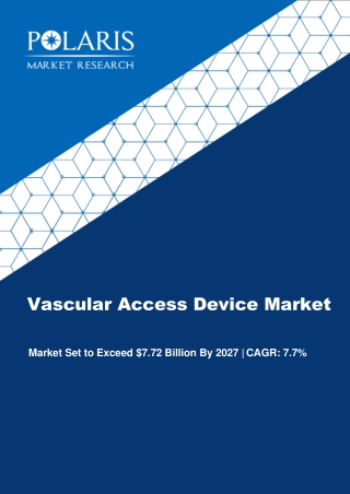 Vascular Access Device Market Size Worth $7.72 Billion By 2027 | CAGR: 7.7% |