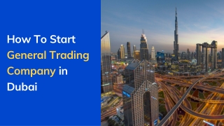 How To Start General Trading Company in Dubai