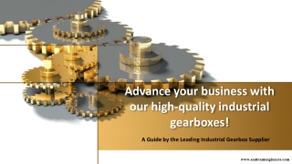 Advance your business with our high-quality industrial gearboxes!