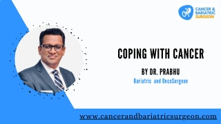 Coping with Cancer | Best Bariatric and OncoSurgeon in Bangalore