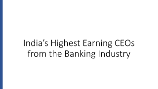 Sandeep Bakhshi, Aditya Puri India's Highest Earning Bankers