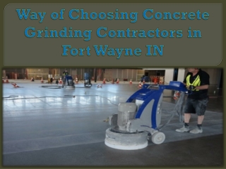 Way of Choosing Concrete Grinding Contractors in Fort Wayne IN
