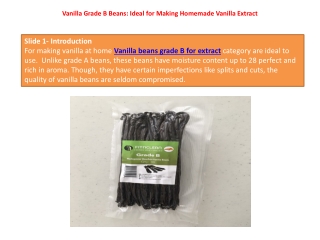 Vanilla Grade B Beans: Ideal for Making Homemade Vanilla Extract