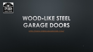 Wood-Like Steel Garage Doors