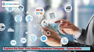 Explore the Real Time Bidding Services Company - Eywa Media 2020