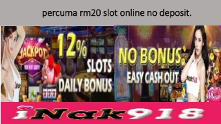 percuma rm20 slot online no deposit
