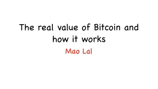The real value of Bitcoin and how it works | Mao Lal