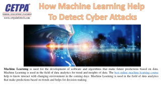 How Machine Learning Help To Detect Cyber Attacks| CETPA