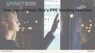 Features of Smart Box’s PPE Vending Machine