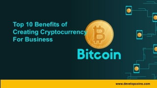 Top 10 Benefits of Creating Cryptocurrency For Business