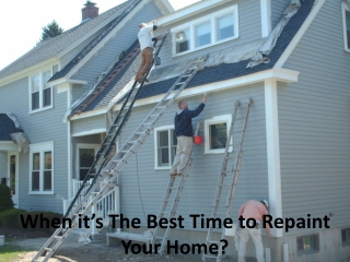 When it’s The Best Time to Repaint Your Home?