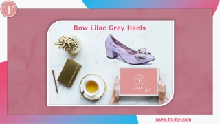 Bow Lilac Grey Heels - Toufie