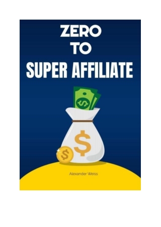 Zero to Super Affiliate