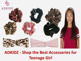 ADKIDZ - Shop the Best Accessories for Teenage Girl