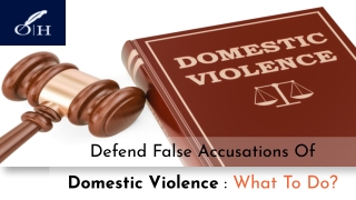 Defend False Accusations of Domestic Violence: What To Do?